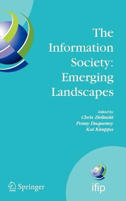 The Information Society: Emerging Landscapes: Ifip International Conference on Landscapes of ICT and Social Accountability, Turku, Finland, June 27-29 by Zielinski, Chris