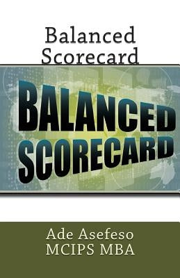 Balanced Scorecard by Asefeso McIps Mba, Ade