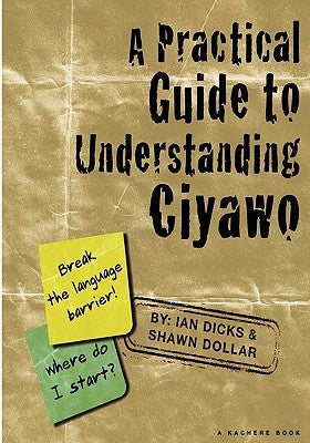 Practical Guide to Understanding Ciyawo by Dicks, Ian