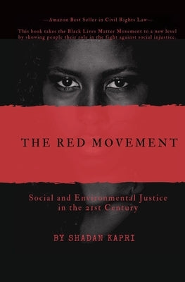 The Red Movement: Social and Environmental Justice in the 21st Century by Kapri, Shadan