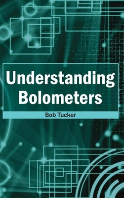 Understanding Bolometers by Tucker, Bob