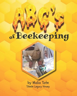 ABC's of Beekeeping by Tate, Malia Steele