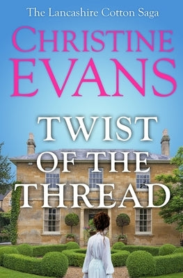 Twist of the Thread by Evans, Christine