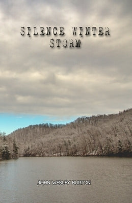 Silence Winter Storm by Burton, Christopher J.
