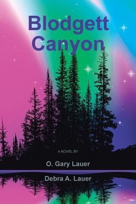 Blodgett Canyon by Lauer, O. Gary