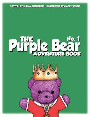 Purple Bear: Adventure Book 1 by Cockcroft, Shelia