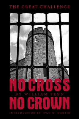 No Cross, No Crown by Penn, William