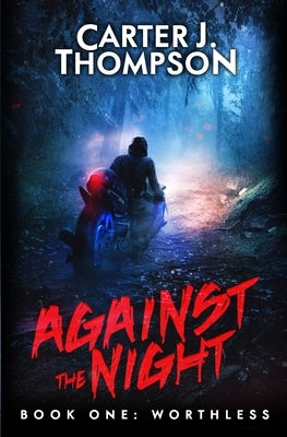 Worthless: A Supernatural Horror Survival Series by Thompson, Carter J.