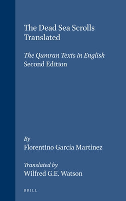 The Dead Sea Scrolls Translated: The Qumran Texts in English (Second Edition) by García Martínez