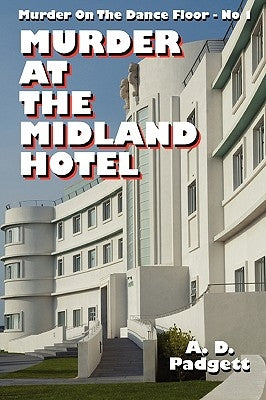 Murder at the Midland Hotel by Padgett, A. D.