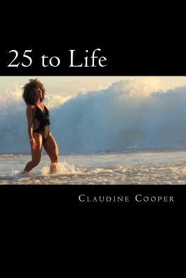 25 to LIFE by Cooper, Claudine