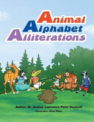 Animal Alphabet Alliterations by Deutsch, Joshua Lawrence Patel