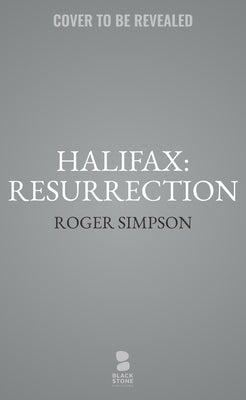 Halifax: Resurrection by Simpson, Roger