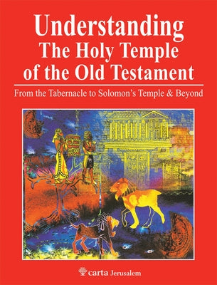 Understanding the Holy Temple of the Old Testament by Ritmeyer Leen &. Kathleen