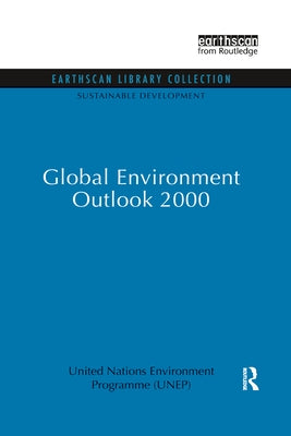 Global Environment Outlook 2000 by (Unep), United Nations Environment Progr
