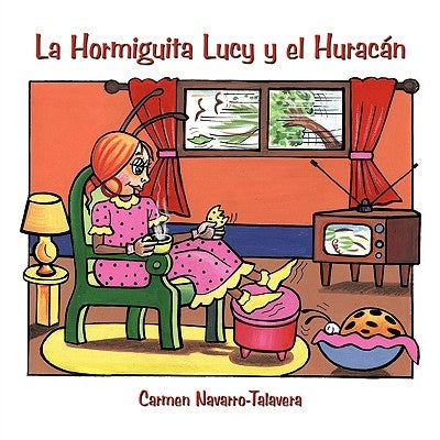 La Hormiguita Lucy y el Huracán by Navarro-Talavera, Carmen