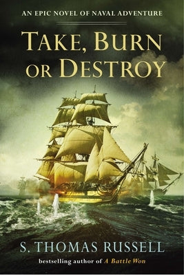 Take, Burn or Destroy by Russell, S. Thomas