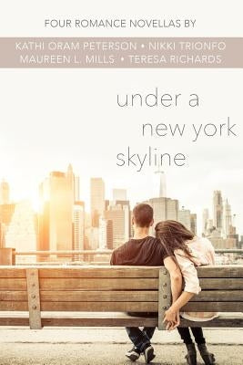 Under a New York Skyline: Four Romance Novellas by Trionfo, Nikki