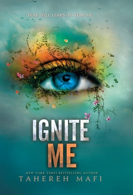 Ignite Me by Mafi, Tahereh