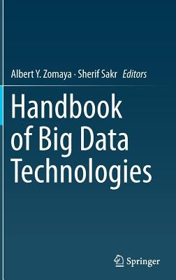 Handbook of Big Data Technologies by Zomaya, Albert Y.