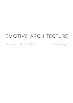 Emotive Architecture by Ngo, Keenan