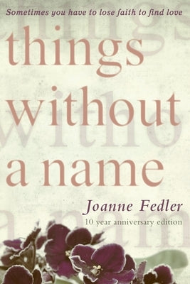 Things Without a Name by Fedler, Joanne