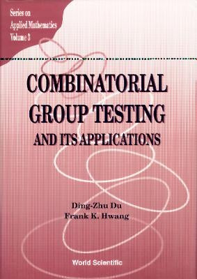 Combinatorial Group Testing & Its...(V3) by Du D Z