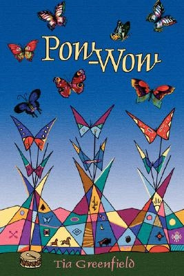 POW-Wow by Greenfield, Tia
