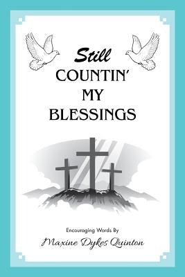 Still Countin' My Blessings by Quinton, Maxine Dykes