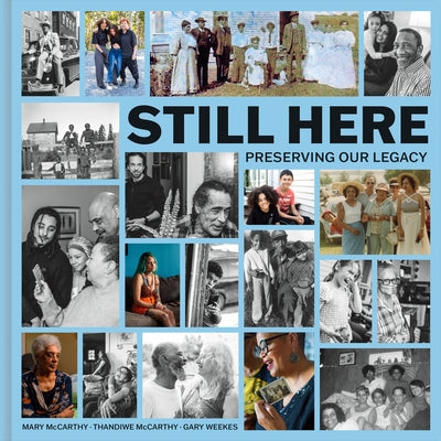 Still Here: Preserving Our Legacy by McCarthy, Mary
