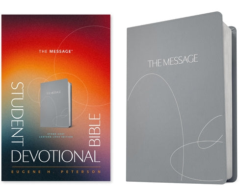The Message Student Devotional Bible (Leather-Look, Stone Gray) by Peterson, Eugene H.