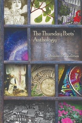 The Thursday Poets' Anthology: Dreams and Realities by Rubin, Elliot M.