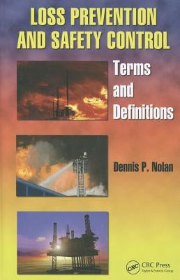 Loss Prevention and Safety Control: Terms and Definitions by Nolan, Dennis P.