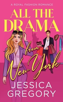 All the Drama from New York by Gregory, Jessica