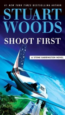 Shoot First by Woods, Stuart