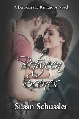 Between Scenes by Schussler, Susan