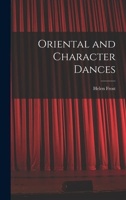 Oriental and Character Dances by Frost, Helen