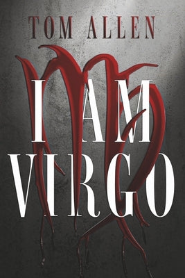 I Am Virgo: Volume 1 by Allen, Tom