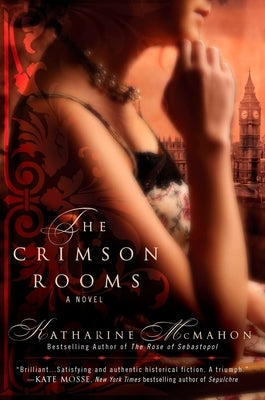 The Crimson Rooms by McMahon, Katharine