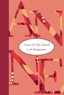 Anne of the Island by Montgomery, L. M.