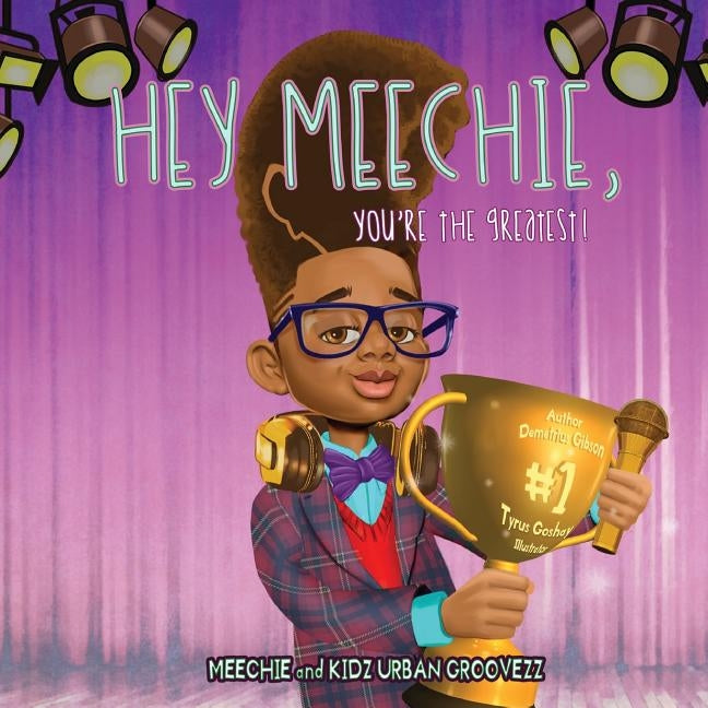 Meechie, You're The Greatest! by Goshay, Tyrus