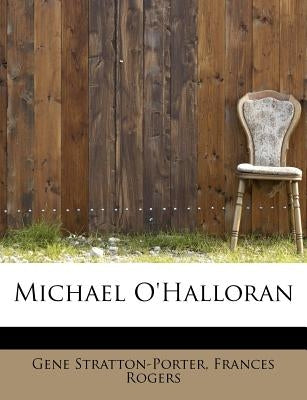 Michael O'Halloran by Stratton-Porter, Gene