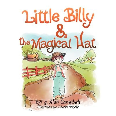 Little Billy and the Magical Hat by Campbell, G. Alan