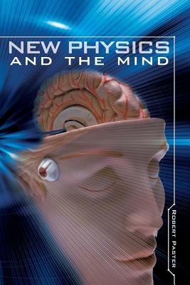 New Physics and the Mind by Paster, Robert