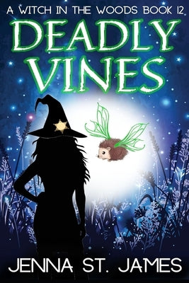 Deadly Vines: A Paranormal Cozy Mystery by St James, Jenna