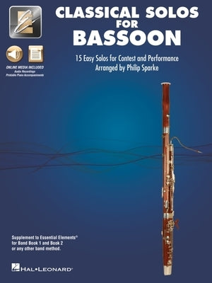 Classical Solos for Bassoon: 15 Easy Solos for Contest and Performance with Online Audio & Printable Piano Accompaniments by 