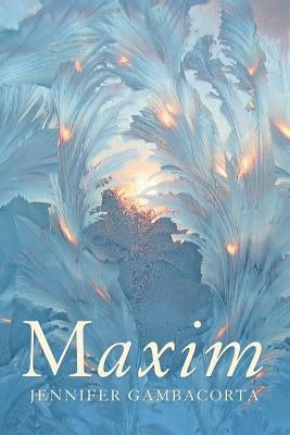 Maxim by Gambacorta, Jennifer Anne