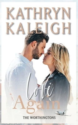 Love Again by Kaleigh, Kathryn