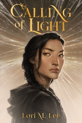 Calling of Light by Lee, Lori M.