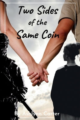 Two Sides of the Same Coin by Carter, Ashlynn